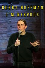 Watch Robby Hoffman: I\'m Nervous (TV Special 2019) 123MovieFree