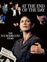 Watch At the End of the Day: The Sue Rodriguez Story 123moviesfree