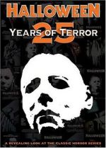 Watch Halloween: 25 Years of Terror 123moviesfree