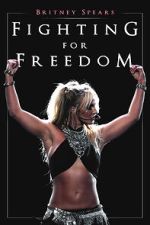 Watch Britney Spears: Fighting for Freedom 123moviesfree