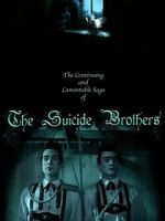 Watch The Continuing and Lamentable Saga of the Suicide Brothers 123MovieFree