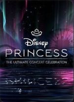 Watch Disney Princess: The Ultimate Concert Celebration 123MovieFree