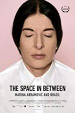 Watch Marina Abramovic In Brazil: The Space In Between 123MoviesFree
