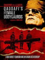 Watch Shadows of a Leader: Qaddafi\'s Female Bodyguards 123MovieFree