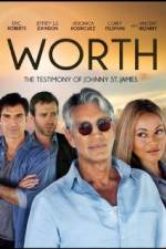 Watch Worth: The Testimony of Johnny St. James 123MovieFree