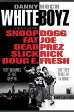 Watch Whiteboyz 123MoviesFree