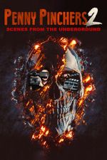 Watch Penny Pinchers 2: Scenes from the Underground 123moviesfree