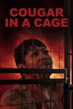 Watch Cougar in a Cage 123moviesfree