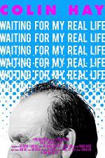Watch Colin Hay - Waiting For My Real Life 123MovieFree