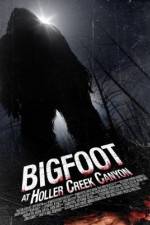 Watch Bigfoot at Holler Creek Canyon 123MoviesFree