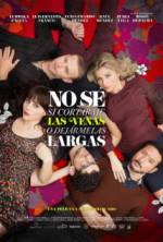 Watch No sé si cortarme las venas o dejármelas largas 123MovieFree