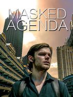 Watch Masked Agenda (Short 2020) 123MovieFree