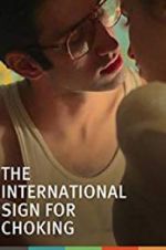Watch The International Sign for Choking 123moviesfree