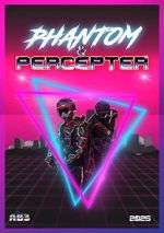Watch Phantom and Percepter 123moviesfree
