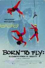Watch Born to Fly: Elizabeth Streb vs. Gravity 123MovieFree