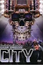 Watch Exterminator City 123MovieFree