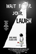 Watch Wait for Your Laugh 123moviesfree