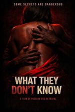 Watch What They Don\'t Know 123moviesfree