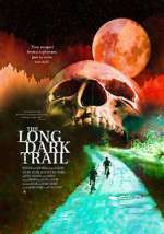 Watch The Long Dark Trail 123MoviesFree
