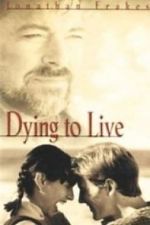 Watch Dying to Live 123MoviesFree