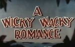 Watch A Wicky, Wacky Romance 123moviesfree