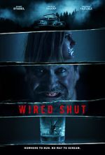 Watch Wired Shut 123MovieFree