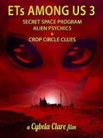 Watch ETs Among Us 3: Secret Space Program, Alien Psychics & Crop Circle Clues 123moviesfree