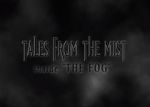Watch Tales from the Mist: Inside \'The Fog\' 123MovieFree
