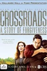 Watch Crossroads: A Story of Forgiveness 123moviesfree