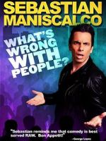 Watch Sebastian Maniscalco: What\'s Wrong with People? 123MovieFree