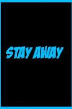 Watch Stay Away 123MovieFree