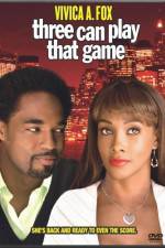 Watch Three Can Play That Game 123MoviesFree