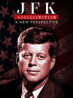 Watch JFK Assassination: A New Perspective 123moviesfree