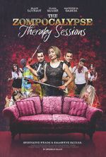 Watch The Zompocalypse Therapy Sessions 123moviesfree