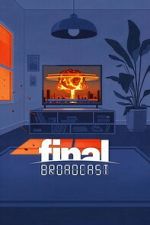 Watch Final Broadcast 123moviesfree