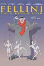 Watch Fellini: I'm a Born Liar 123MovieFree