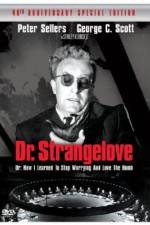 Watch Dr. Strangelove or: How I Learned to Stop Worrying and Love the Bomb 123MovieFree