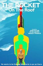 Watch The Rocket On The Roof (Short 2016) 123moviesfree
