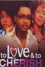 Watch To Love & To Cherish 123MovieFree