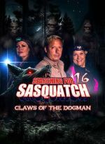 Watch Searching for Sasquatch 16: Claws of the Dogman 123moviesfree