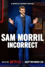 Watch Sam Morril: Incorrect 123moviesfree