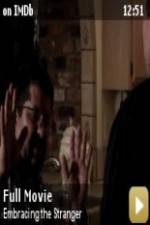 Watch Embracing the Stranger 123MovieFree
