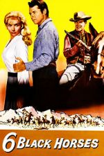 Watch Six Black Horses 123moviesfree