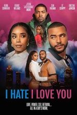 Watch I Hate I Love You 123MovieFree