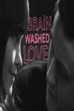 Watch Brainwashed Love 123MovieFree