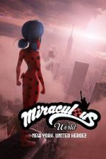 Watch Miraculous World: New York, United HeroeZ 123moviesfree