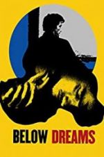 Watch Below Dreams 123MoviesFree