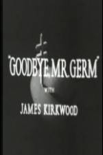 Watch Goodbye Mr Germ 123MovieFree