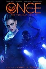 Watch Once Upon a Time: The Horseman Cometh 123MovieFree