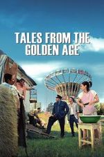 Watch Tales from the Golden Age 123MovieFree